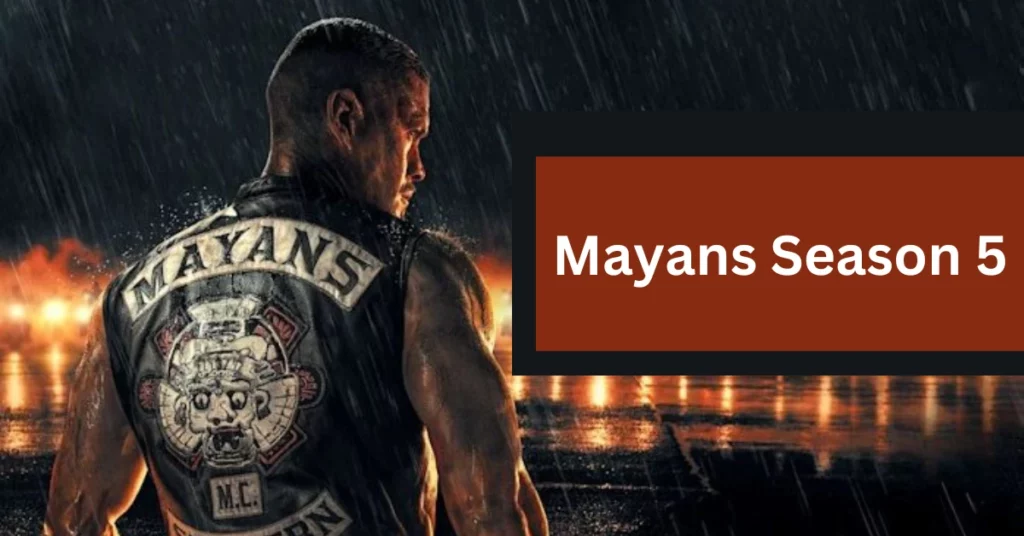 Mayans Season 5