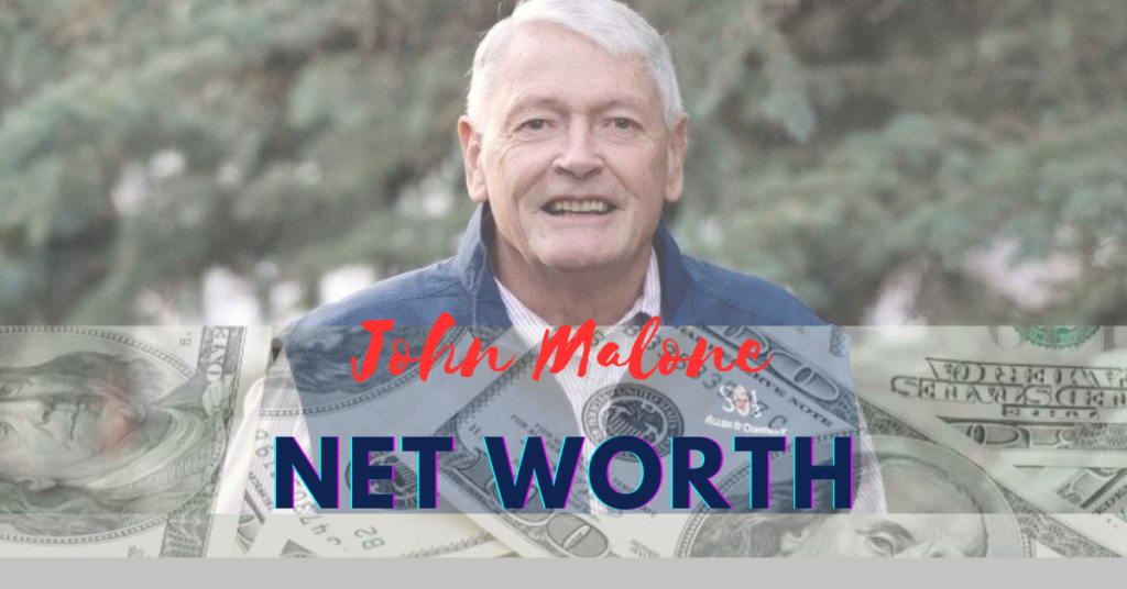 John Malone Net Worth