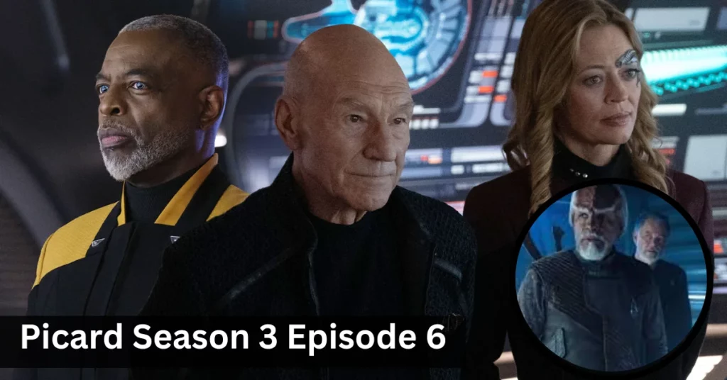 Picard Season 3 Episode 6