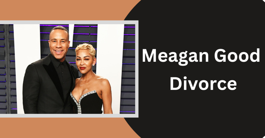 Meagan Good Divorce