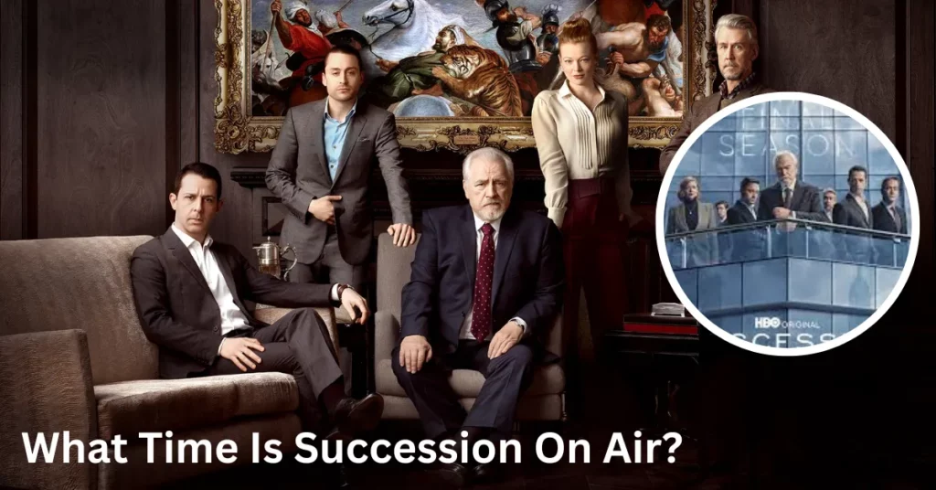 What Time Is Succession On