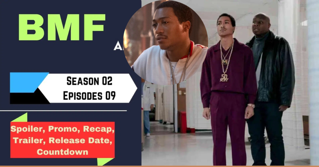 BMF Season 2 Episode 9 Release Date