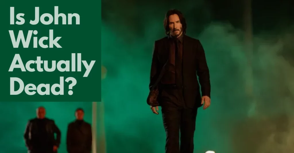 Is John Wick Actually Dead