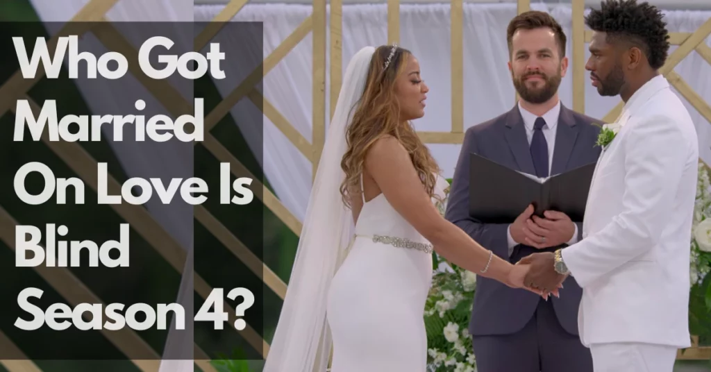 Who Got Married On Love Is Blind Season 4