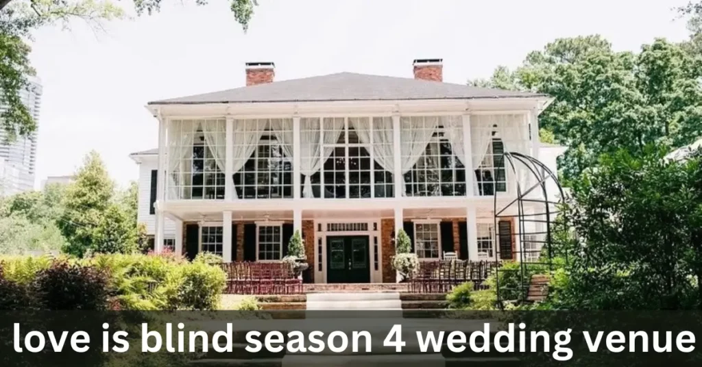 Love Is Blind Season 4 Wedding Venue