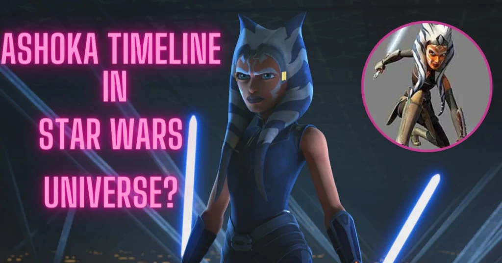 When Does Ahsoka Appear In The Star Wars Universe?