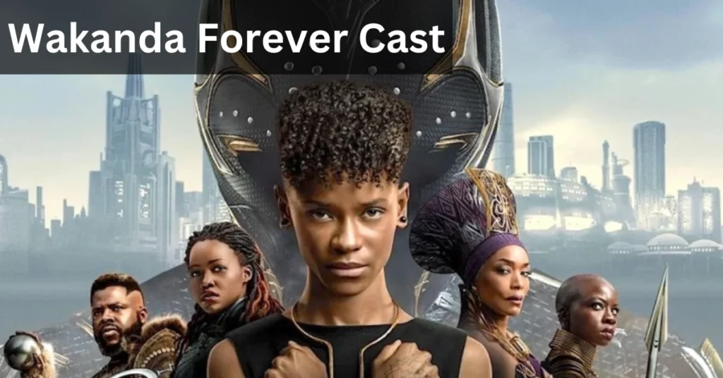 The Wakanda Forever Cast