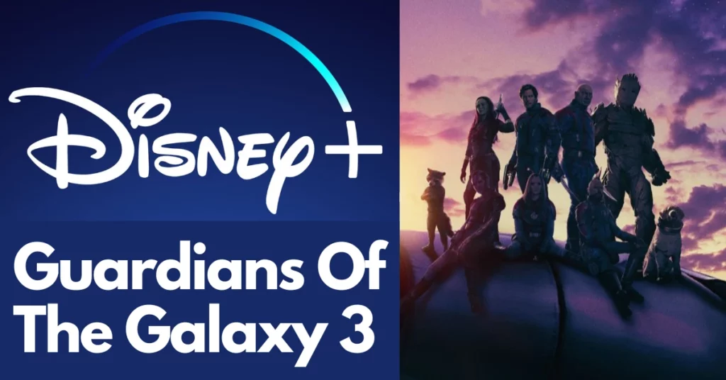 when will guardians of the galaxy 3 be on disney plus