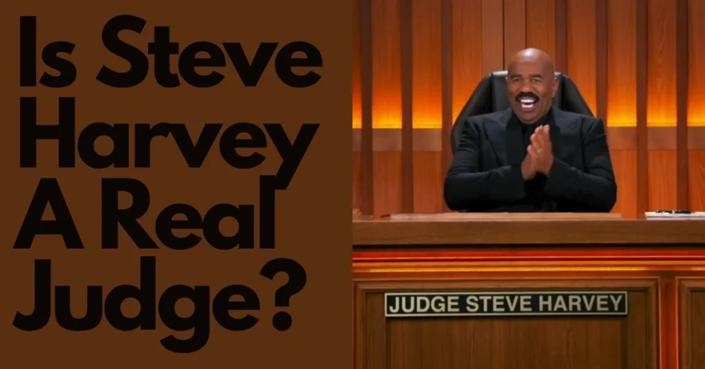 Is Steve Harvey A Real Judge?