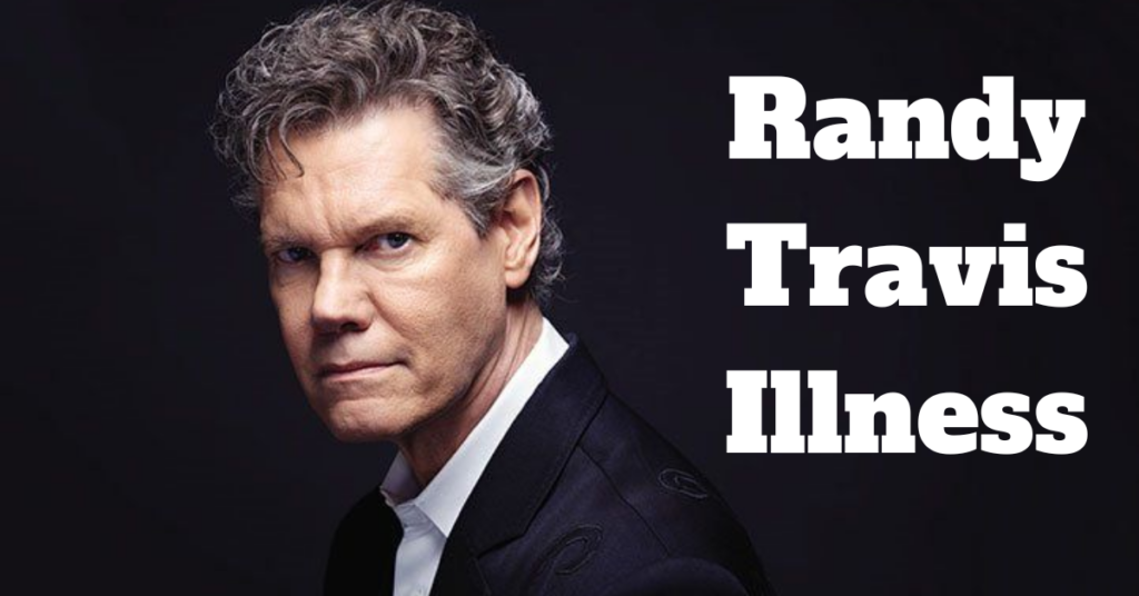 Randy Travis Illness