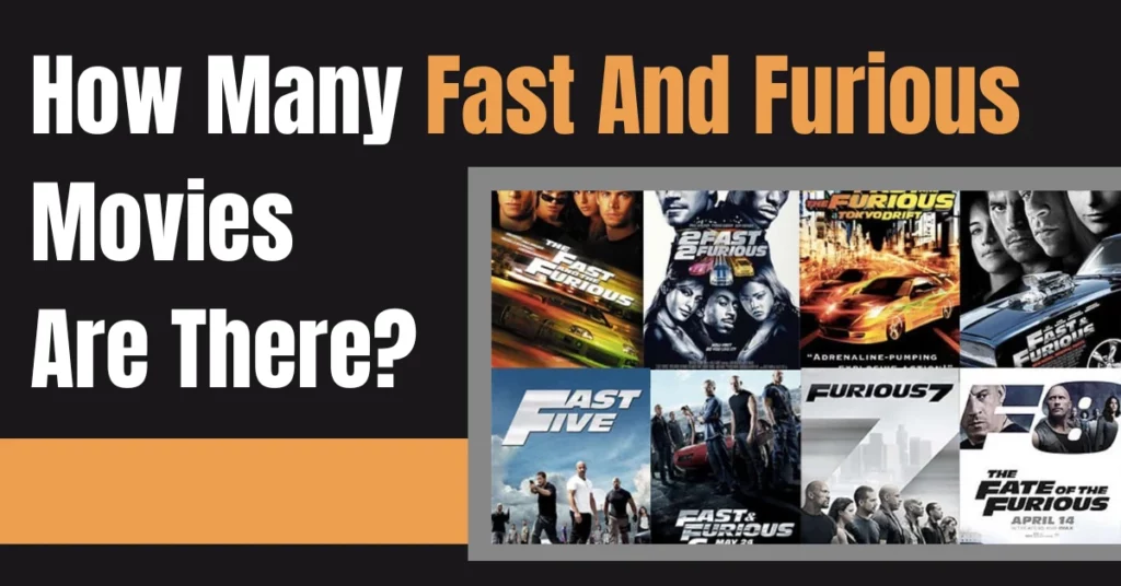 How Many Fast And Furious Movies Are There