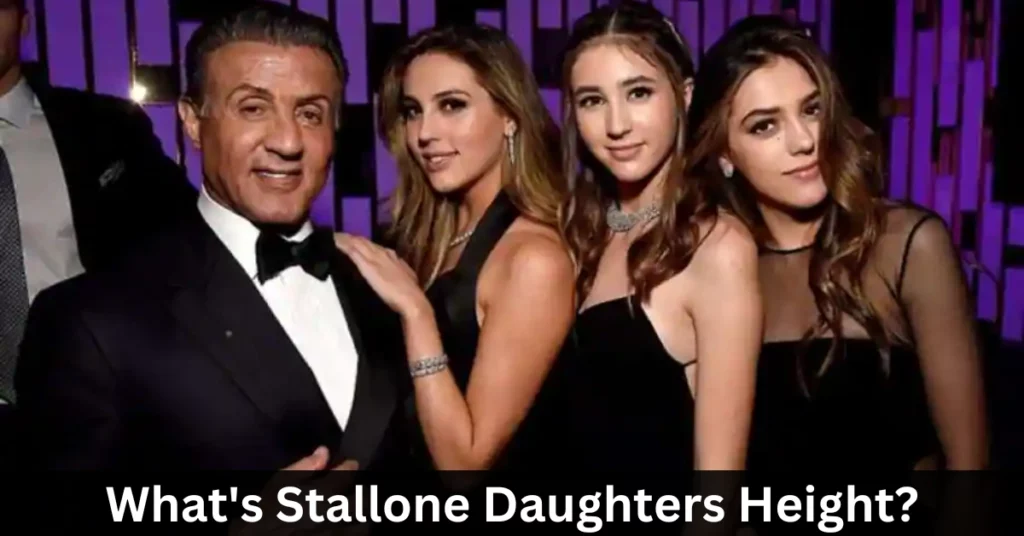 Stallone Daughters Height