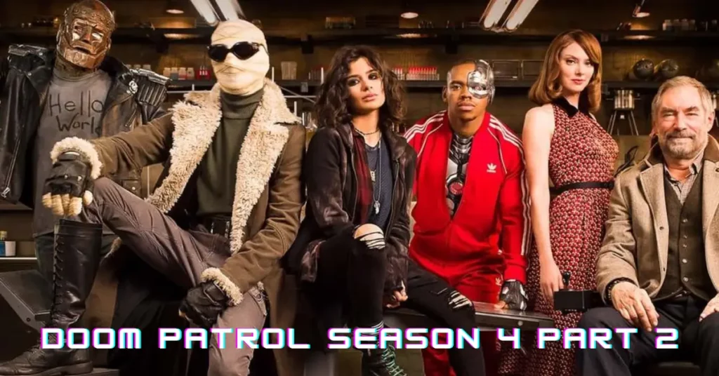 Doom Patrol Season 4 Part 2