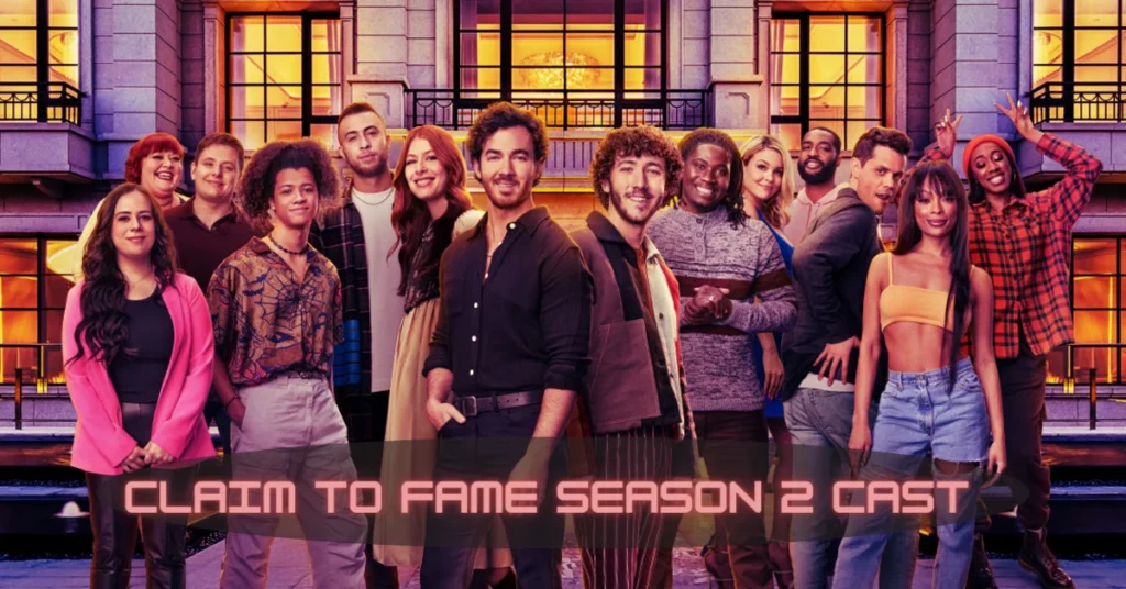 Claim To Fame Season 2 Cast