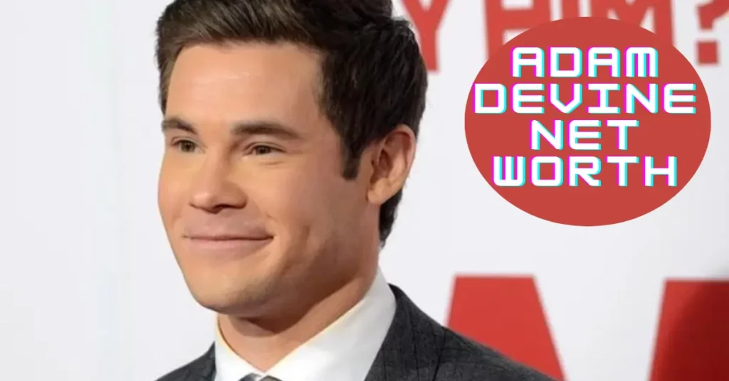 Adam Devine Net Worth