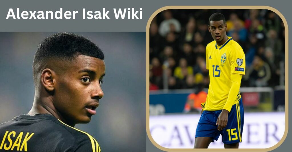 Alexander Isak Wiki