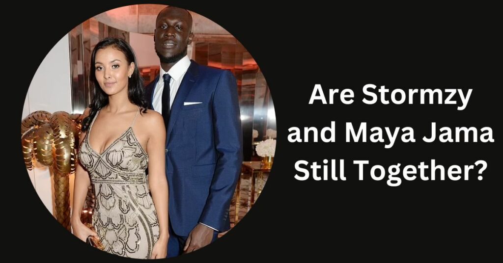 Are Stormzy and Maya Jama Still Together?