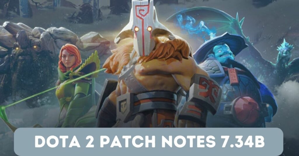 DOTA 2 Patch Notes 7.34b Update