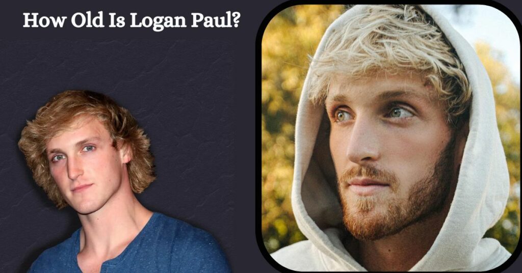 How Old Is Logan Paul