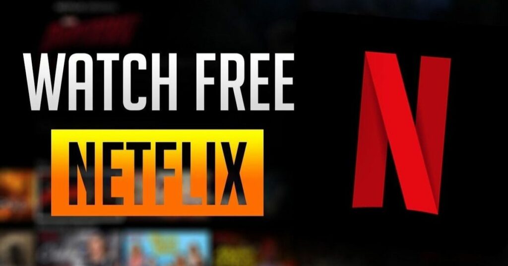 How To Watch Netflix For Free