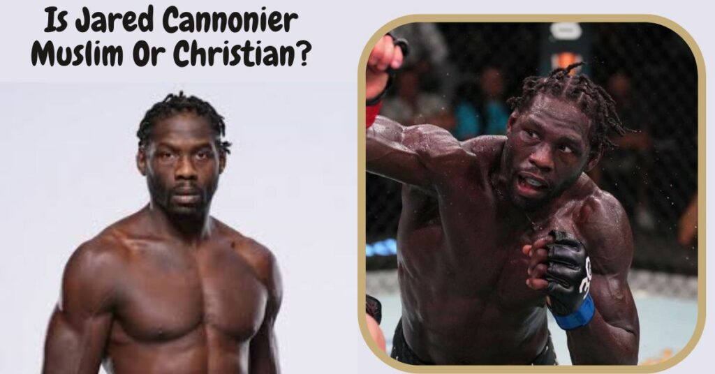 Is Jared Cannonier Muslim Or Christian