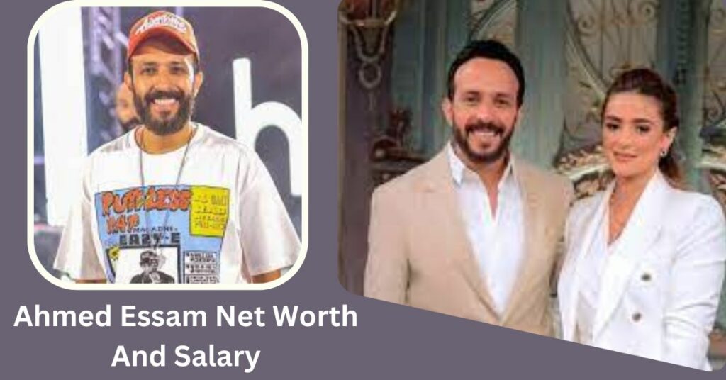 Ahmed Essam Net Worth And Salary