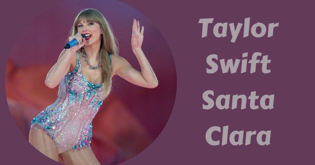 Taylor Swift Santa Clara