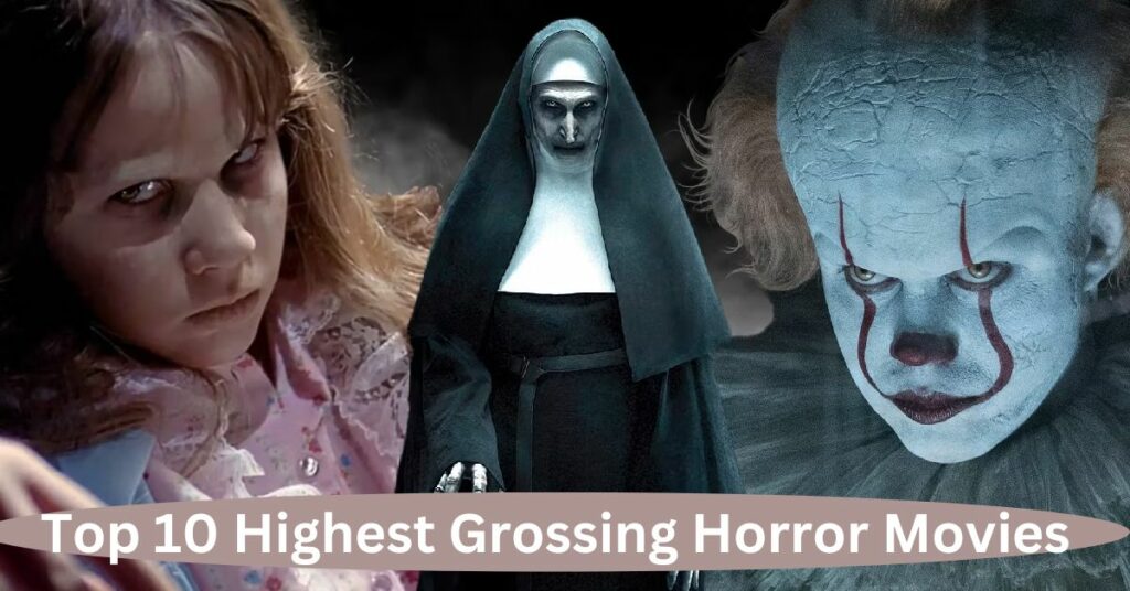 Top 10 Highest Grossing Horror Movies