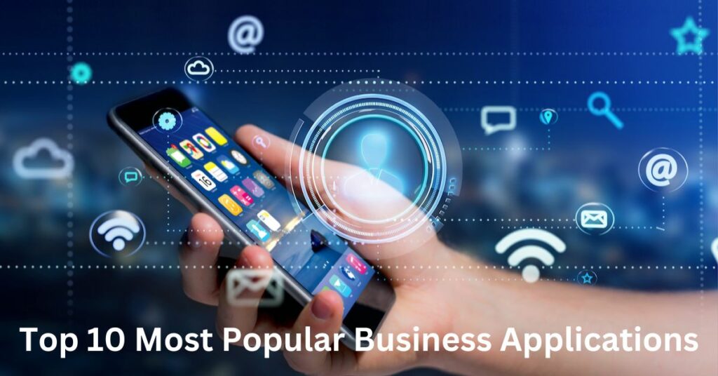 Top 10 Most Popular Business Applications