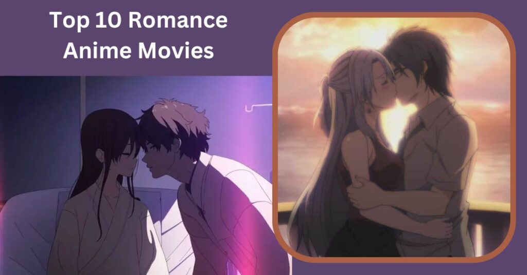 Top 10 Romance Anime Movies