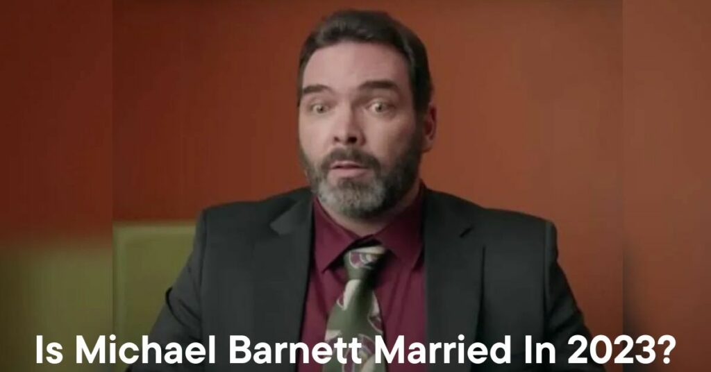 Is Michael Barnett Married In 2023?