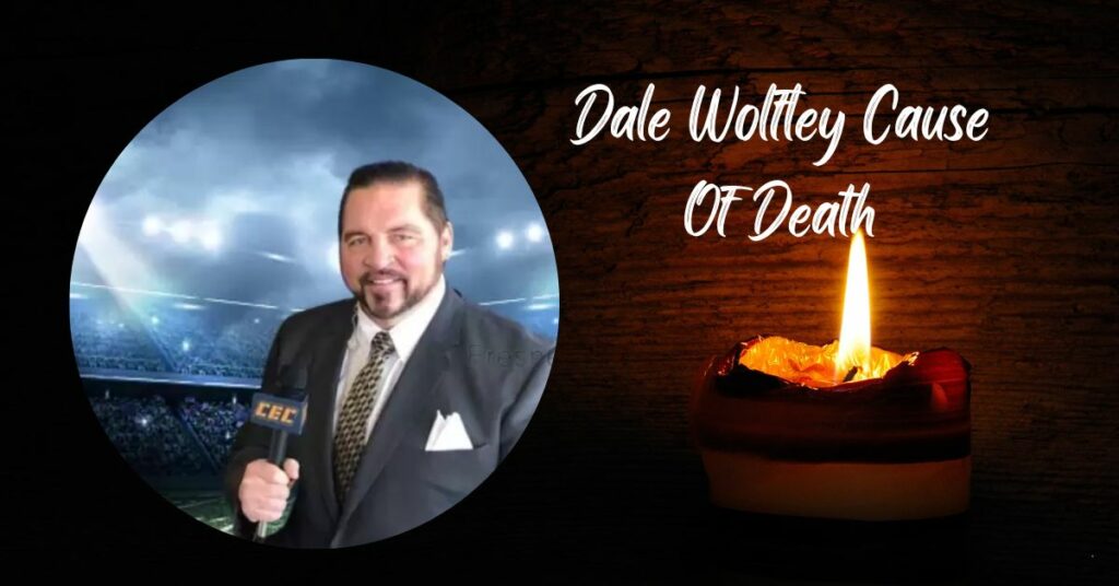 Dale Wolfley Cause Of Death