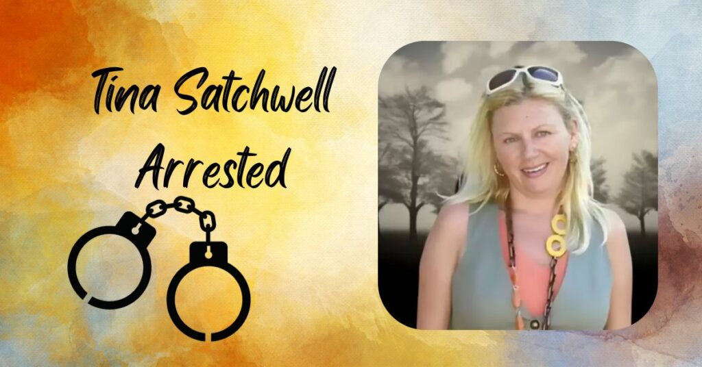 Tina Satchwell Arrested