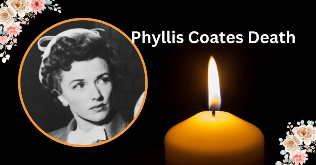 Phyllis Coates Death