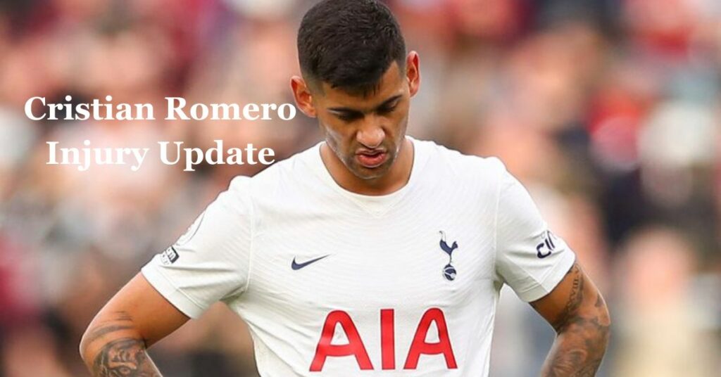 Cristian Romero Injury Update