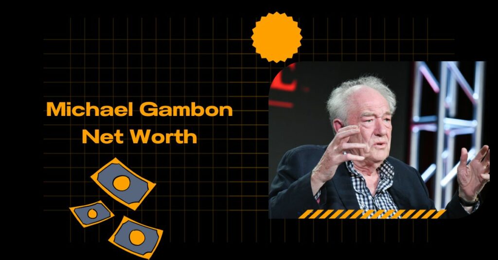 Michael Gambon Net Worth